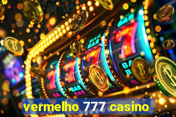 vermelho 777 casino